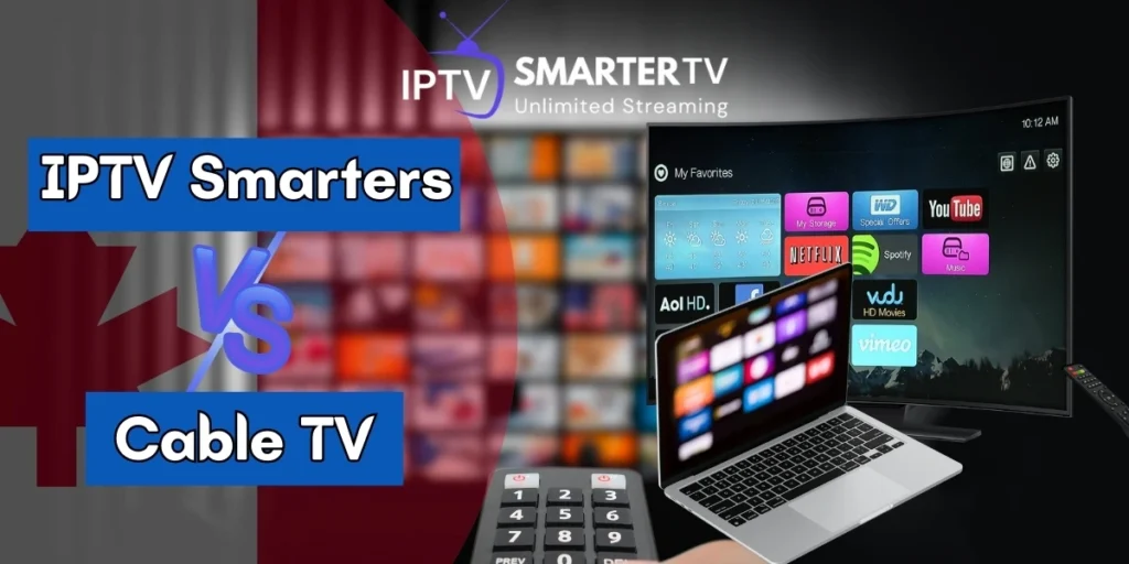 IPTV Smarters vs Cable
